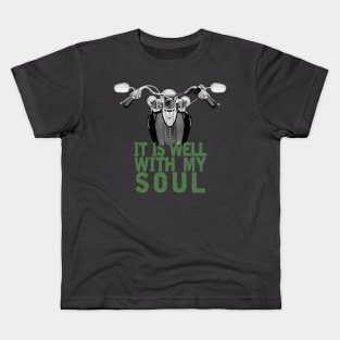 Motorcycle - It Is Well With My Soul (Green Text) Kids T-Shirt